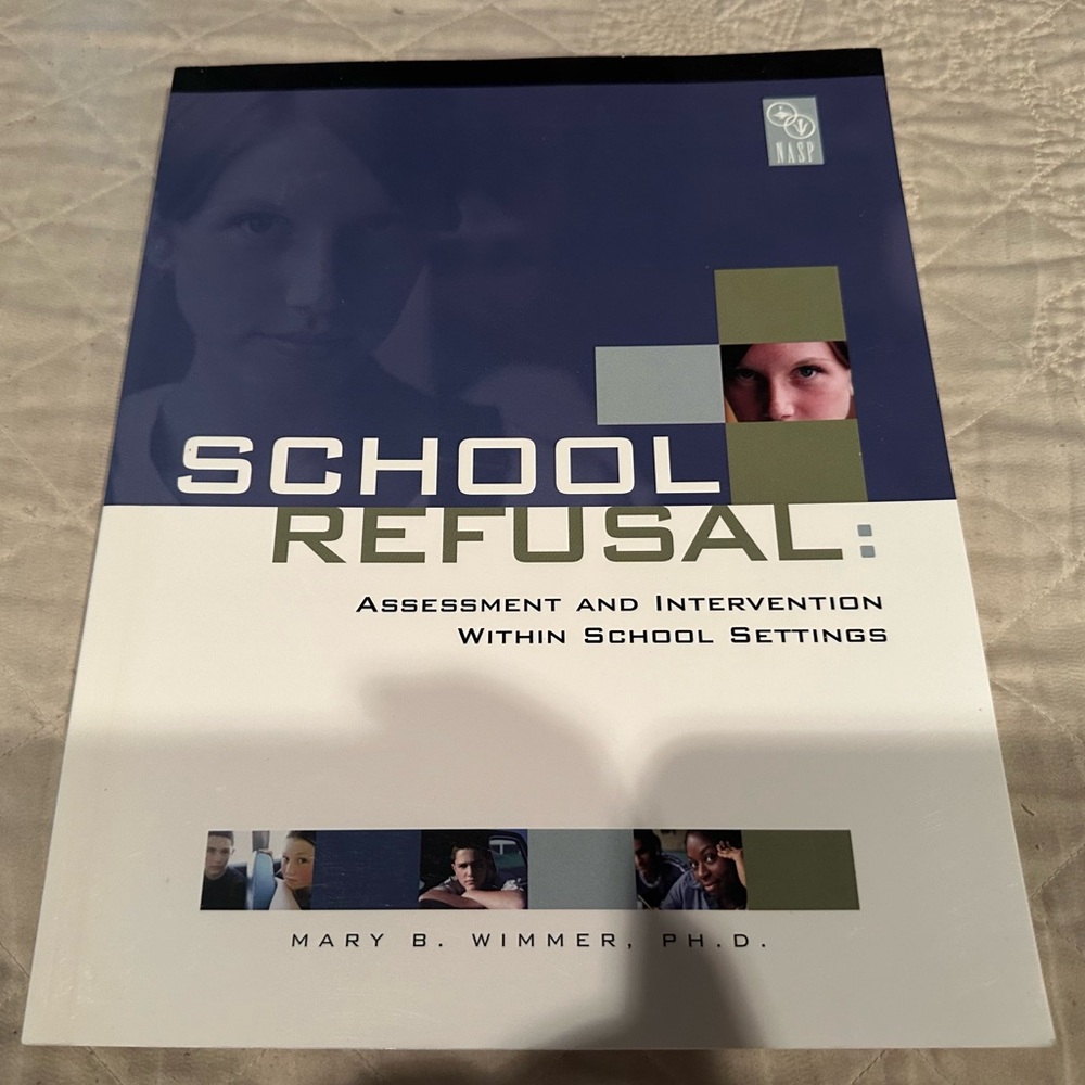 School Refusal- Assessment & intervention within school settings